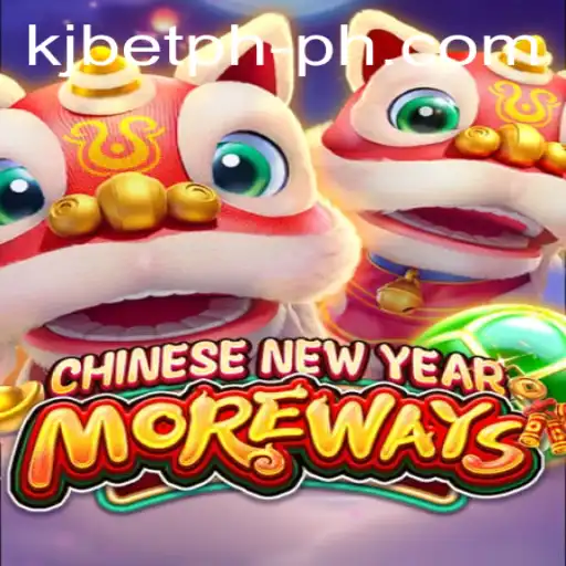 Experience the Festivity with Chinese New Year More Ways Game by KJ Bet PH